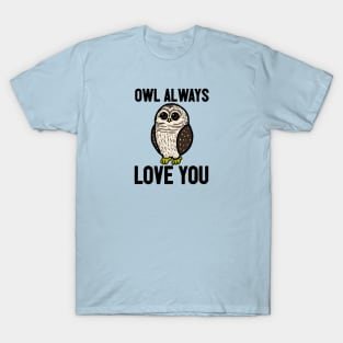 Owl Always Love You (Small Version) T-Shirt